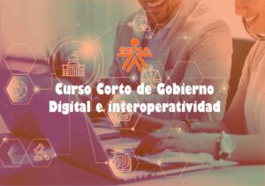 Curso corto de gobierno digital e interoperatividad