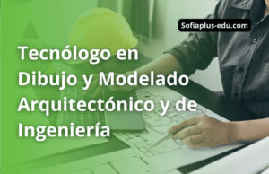 Tecnólogo en Dibujo y Modelado Arquitectónico y de Ingeniería